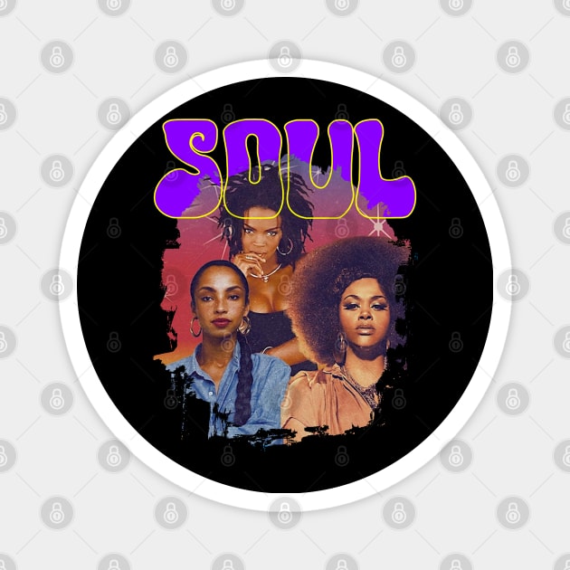 Beautiful Queen Of Soul - Lauryn hill - Sade Adu - Jill Scott Magnet by ReaggleBlack